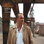 Jeff Cascaro – Mother and Brother