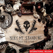Three For Silver – Bury Me Standing (International Release)
