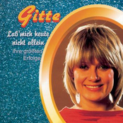 Gitte Haenning – Laß' mich heute nicht allein - Ihre größten Erfolge