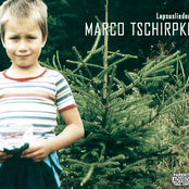 Marco Tschirpke – Lapsuslieder 2