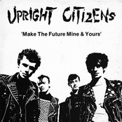 Upright Citizens – Make The Future Mine And Yours