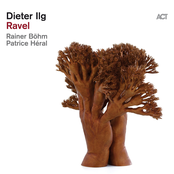 Dieter Ilg – Ravel