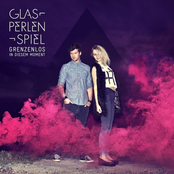 Glasperlenspiel – Grenzenlos in diesem Moment