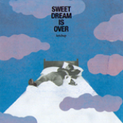 Sweet Dream Is Over