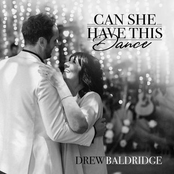 Drew Baldridge – Can She Have This Dance