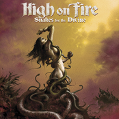 High on Fire – Snakes for the Divine
