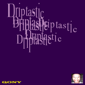 Driptastic