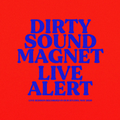Dirty Sound Magnet – Live Alert