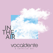 Vocaldente – In the Air