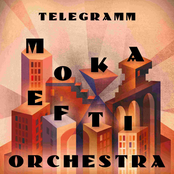 Moka Efti Orchestra – Telegramm