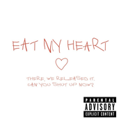 Eat My Heart / Prescription For Love