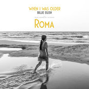 WHEN I WAS OLDER (Music Inspired By The Film ROMA) cover