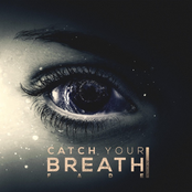 Catch Your Breath – Fade