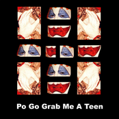 Po Go Grab Me A Teen