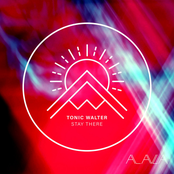 Tonic Walter – Stay There