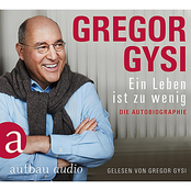 Gregor Gysi – Ein Leben ist zu wenig - Die Autobiographie (Gekürzt)