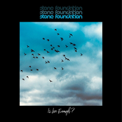 Stone Foundation – Is Love Enough?