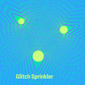 Glitch Sprinkler