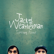 Jack And The Weatherman – Something Positive