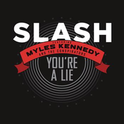 Slash Feat. Myles Kennedy And The Conspirators – You're A Lie