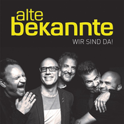 Alte Bekannte – Wir sind da!