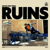 We Do Not Fear Ruins