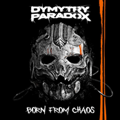 Dymytry Paradox – Born From Chaos