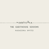 Naragonia Invites: The Guesthouse Sessions