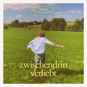 TOBIAS – zwischendrin verliebt