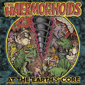 The Haermorrhoids – At The Earth's Core
