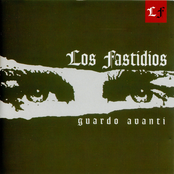 Los Fastidios – Guardo avanti