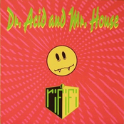 Dr. Acid And Mr. House