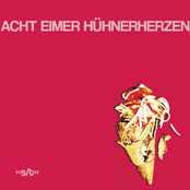 Acht Eimer Hühnerherzen – "s/t"