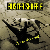 Buster Shuffle – I'll Take What I Want