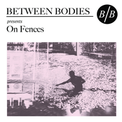 Between Bodies – On Fences