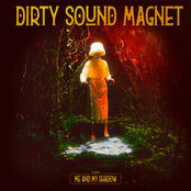 Dirty Sound Magnet – Me and my Shadow
