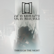 Our Mirage – Through the Night