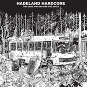 The Good The Bad and The Zugly – Hadeland Hardcore