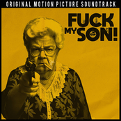 Fuck My Son (ORIGINAL MOTION PICTURE SOUNDTRACK)