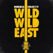 Dubioza Kolektiv – Wild Wild East