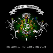 Mr. Irish Bastard – The World, The Flesh & The Devil