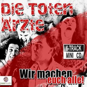 Die Toten Ärzte – Wir machen euch alle