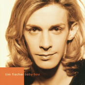 Tim Fischer – Baby Boy