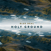 Blue Deal – Holy Ground