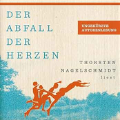 Thorsten Nagelschmidt – Der Abfall der Herzen