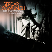 Serdar Somuncu – Dafür kommt man in den Knast