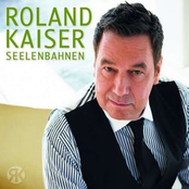 Roland Kaiser – Seelenbahnen