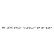 My Dear Sweet Reluctant Sweetheart