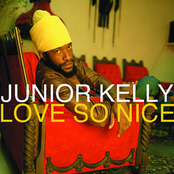 Junior Kelly – Love So Nice