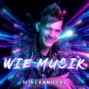 Mike van Hyke – Wie Musik